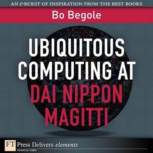 Ubiquitous Computing at Dai Nippon Magitti