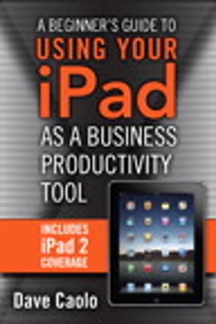 A Beginner's Guide to Using Your iPad as a Business Productivity Tool