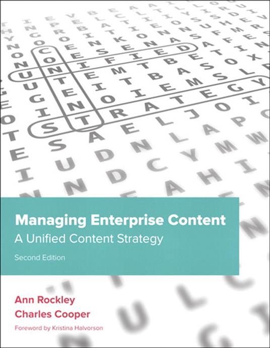 Managing Enterprise Content: A Unified Content Strategy