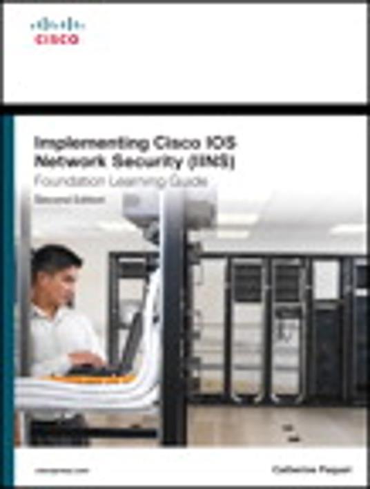 Implementing Cisco IOS Network Security (IINS 640-554) Foundation Learning Guide