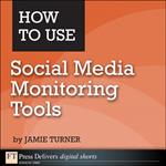 How to Use Social Media Monitoring Tools