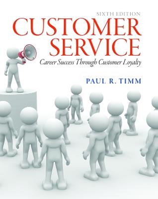 Customer Service: Career Success Through Customer Loyalty - Paul Timm - cover