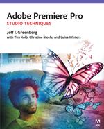 Adobe Premiere Pro Studio Techniques