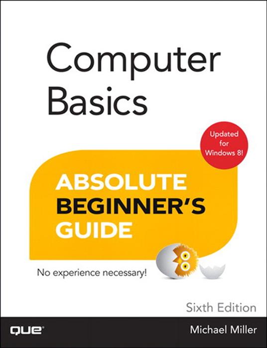 Computer Basics Absolute Beginner's Guide, Windows 8 Edition