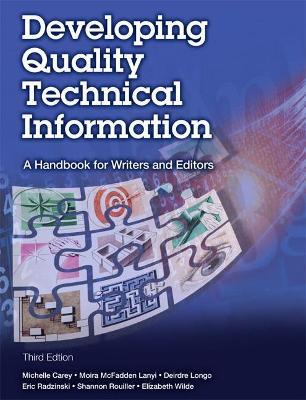 Developing Quality Technical Information: A Handbook for Writers and Editors - Michelle Carey,Moira Lanyi,Deirdre Longo - cover