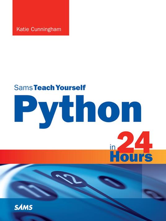 Python in 24 Hours, Sams Teach Yourself