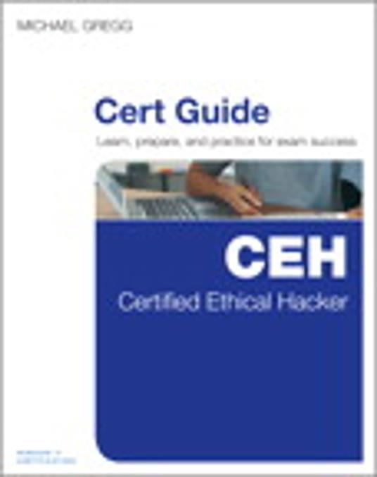 Certified Ethical Hacker (CEH) Cert Guide