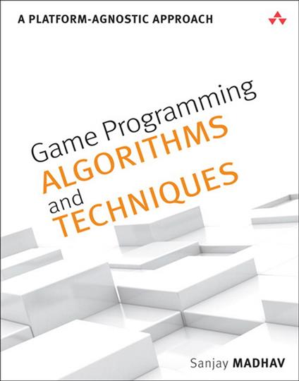 Game Programming Algorithms and Techniques