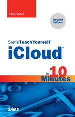 Sams Teach Yourself iCloud in 10 Minutes