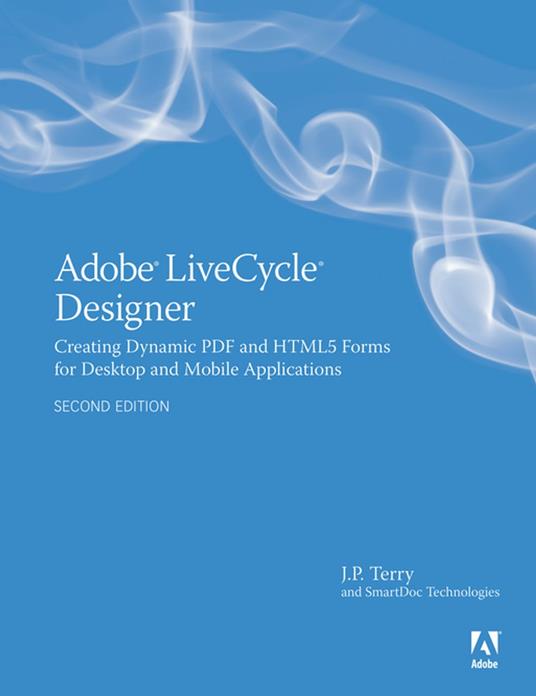 Adobe LiveCycle Designer, Second Edition