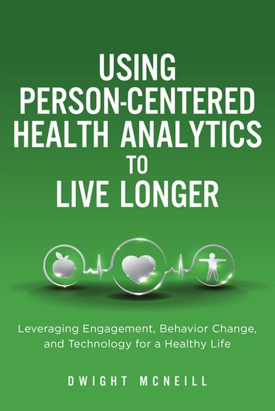 Using Person-Centered Health Analytics to Live Longer