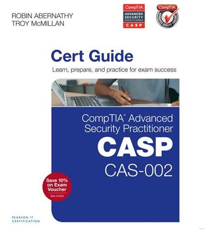 CompTIA Advanced Security Practitioner (CASP) CAS-002 Cert Guide