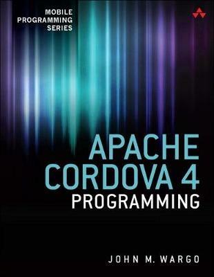 Apache Cordova 4 Programming - John Wargo - cover
