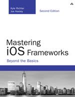 Mastering iOS Frameworks