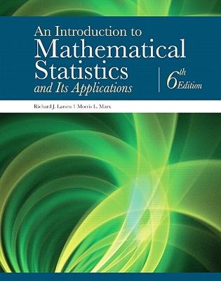 Introduction to Mathematical Statistics and Its Applications, An - Richard Larsen,Morris Marx - cover