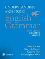 Understanding and Using English Grammar, Workbook Split B