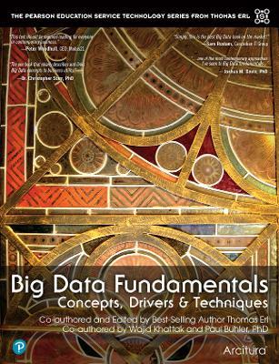 Big Data Fundamentals: Concepts, Drivers & Techniques - Thomas Erl,Wajid Khattak,Paul Buhler - cover