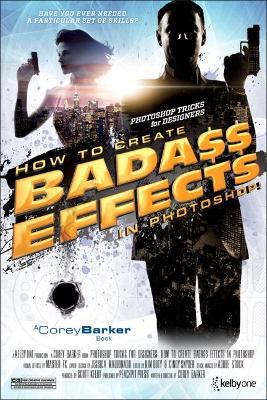 Photoshop Tricks for Designers: How to Create Bada$$ Effects in Photoshop - Corey Barker - cover