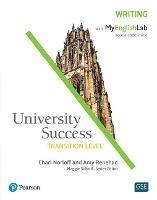 University Success Writing, Transition Level, with MyLab English - Charl Norloff,Amy Renehan - cover