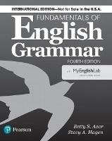 Fundamentals of English Grammar 4e Student Book with MyLab English, International Edition - Betty S. Azar,Betty S Azar,Stacy A. Hagen - cover