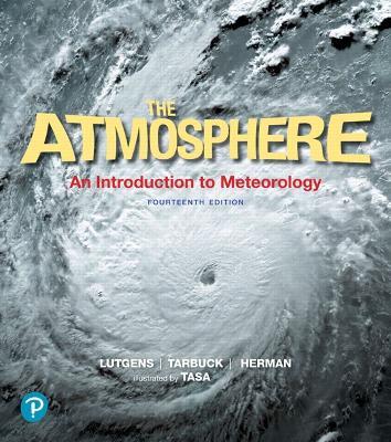 Atmosphere, The: An Introduction to Meteorology - Frederick Lutgens,Edward Tarbuck,Redina Herman - cover