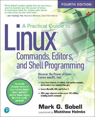 Practical Guide to Linux Commands, Editors, and Shell Programming, A - Mark Sobell,Matthew Helmke - cover