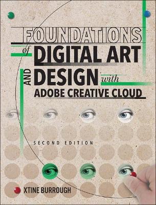 Foundations of Digital Art and Design with Adobe Creative Cloud - xtine burrough - cover