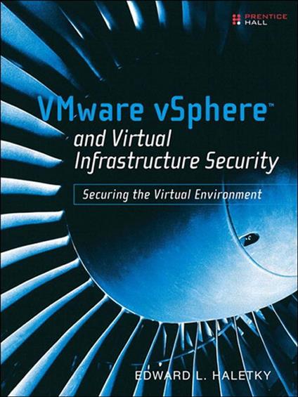 VMware vSphere and Virtual Infrastructure Security