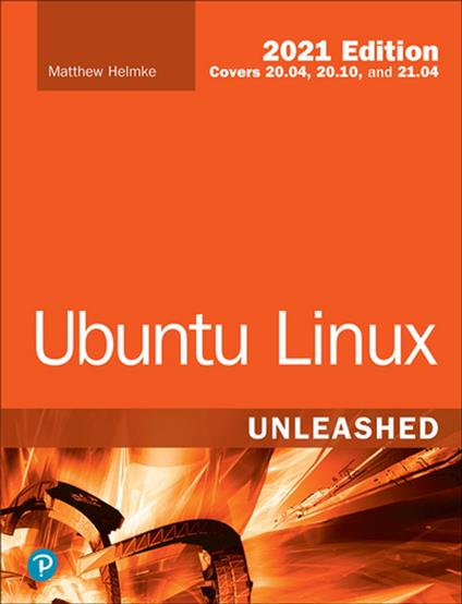 Ubuntu Linux Unleashed 2021 Edition