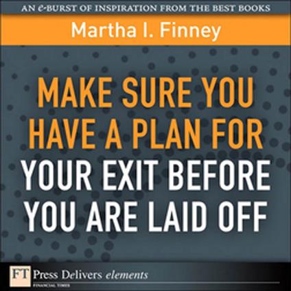 Make Sure You Have a Plan for Your Exit Before You are Laid Off