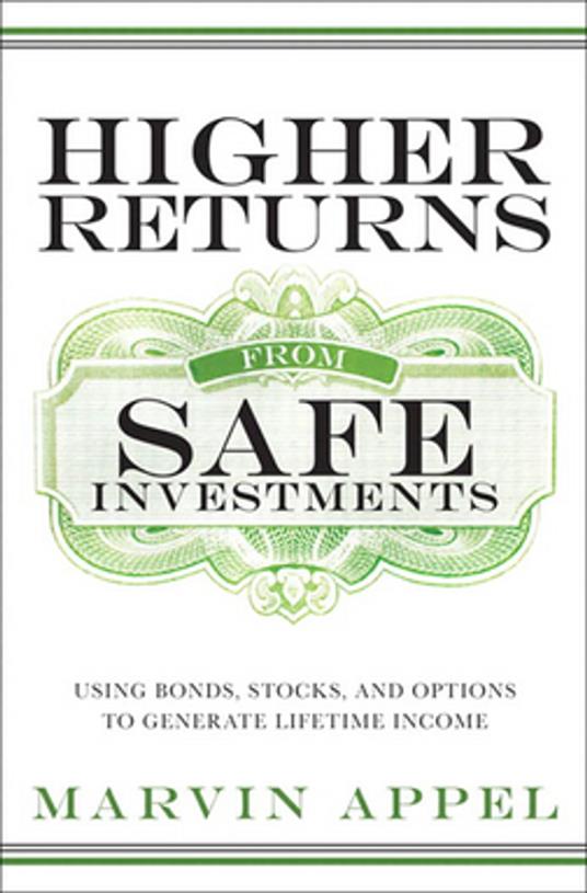 Higher Returns from Safe Investments