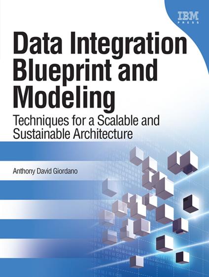 Data Integration Blueprint and Modeling