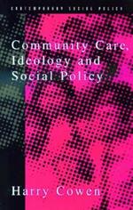 Community Care, Ideology and Social Policy