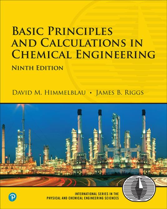 Basic Principles and Calculations in Chemical Engineering