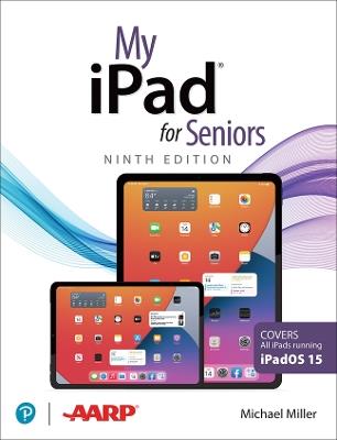 My iPad for Seniors (Covers all iPads running iPadOS 15) - Michael Miller,Molehill Group - cover