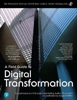 Field Guide to Digital Transformation, A - Thomas Erl,Roger Stoffers - cover