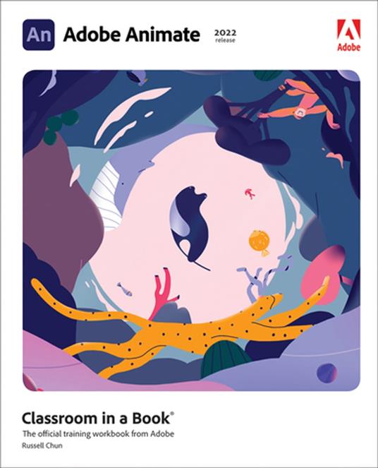 Adobe Animate Classroom in a Book (2022 release)