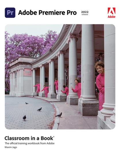 Adobe Premiere Pro Classroom in a Book (2022 release)