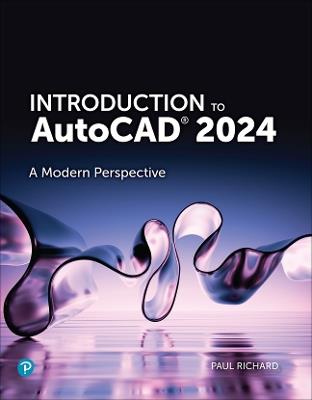 Introduction to AutoCAD 2024: A Modern Perspective - Paul Richard - cover
