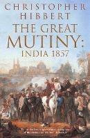 The Great Mutiny: India 1857