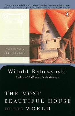 The Most Beautiful House in the World - Witold Rybczynski - cover