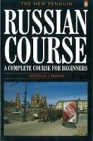 The New Penguin Russian Course - Nicholas J. Brown - cover