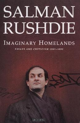 Imaginary Homelands: Essays and Criticism 1981-1991 - Salman Rushdie - cover