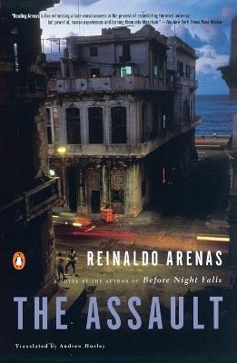 The Assault: A Novel - Reinaldo Arenas - cover
