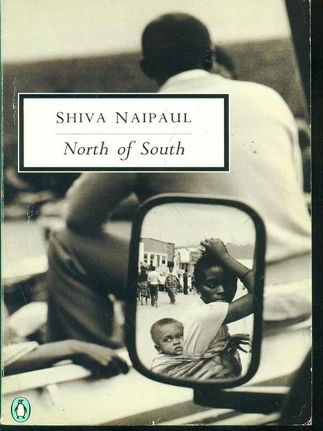 North of South: An African Journey - Shiva Naipaul - 4