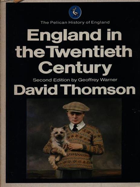 England in the twentieth century - David Thomson - 2