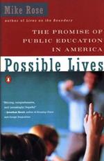 Possible Lives: The Promise of Public Education in America