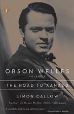 Orson Wells: The Road to Xanadu