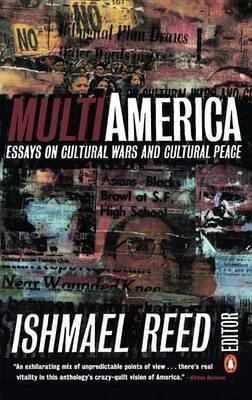 Multi America: Essays On Cultural Wars And Cultural Peace - cover