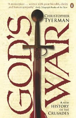 God's War: A New History of the Crusades - Christopher Tyerman - cover